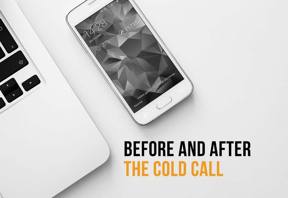 Before And After The Cold Call: 5 Helpful Tips