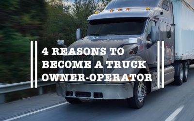 4 Reasons To Become a Truck Owner-Operator