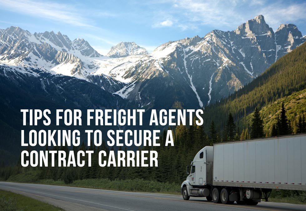 Tips for Freight Agents Looking to Secure a Contract Carrier