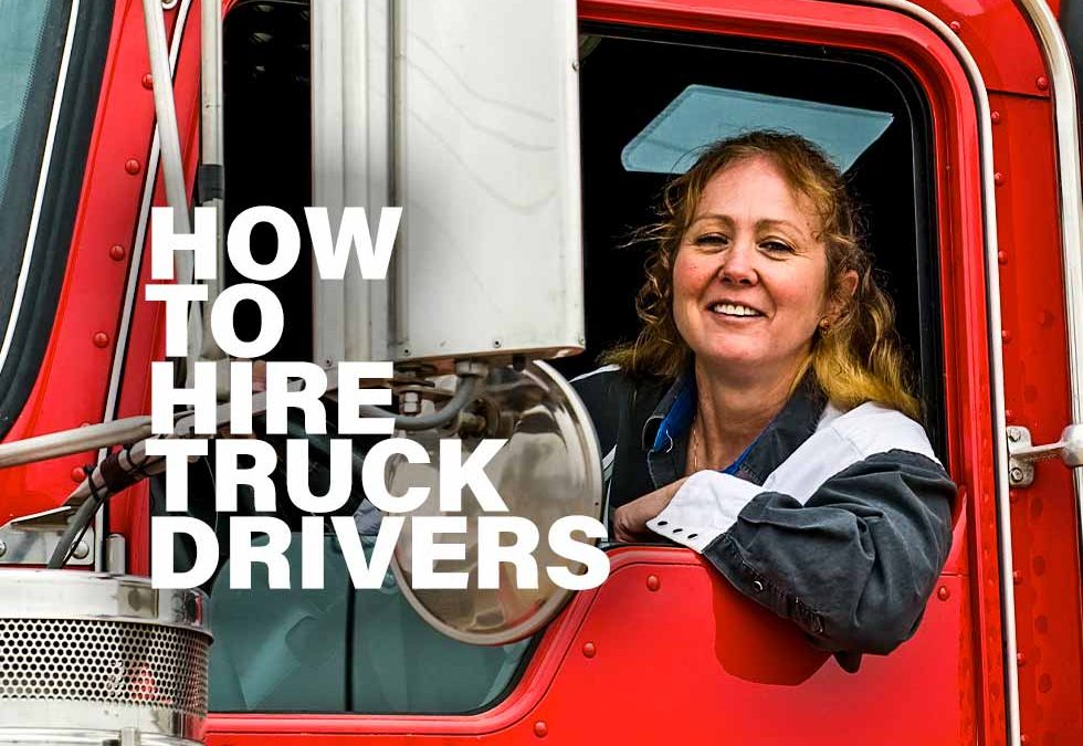 How to Hire Truck Drivers
