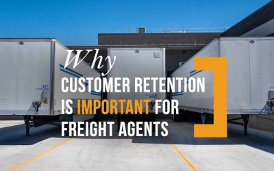 Why Customer Retention is Important for Freight Agents