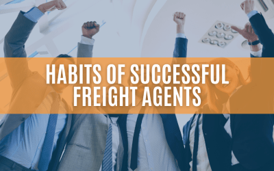 Highly Successful Habits for Independent Freight Agents