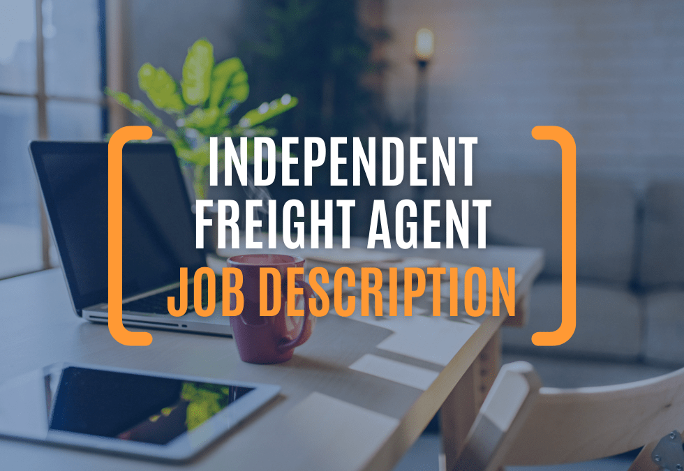 What Does An Independent Freight Agent Do?