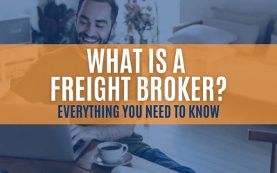 What is a Freight Broker? Everything You Need to Know