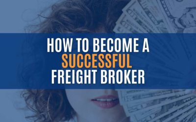 10 Essential Tips to Become a Successful Freight Broker