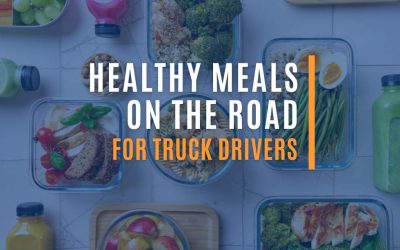 A List of Healthy Meals for Truck Drivers