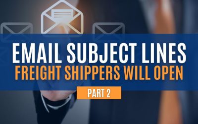 How to Create Email Subject Lines That Freight Shippers Will Open