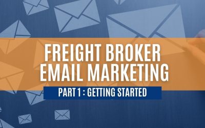A Guide to Freight Broker Email Marketing